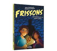 Frissons – Les gardiens de la Sainte-Lance – Auzou