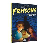 Frissons – Les gardiens de la Sainte-Lance – Auzou