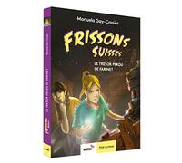 FRISSONS SUISSES LE TRÉSOR PERDU DE FARINET