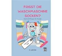 Frisst die Waschmaschine SockenTechnik. Ein Wissensbuch fr Kinder Lesen macht klug - Dr. Judith Roth - Books on Demand GmbH - Livre en Anglais Dr. Judith RothDr. Judith Roth (Auteur)