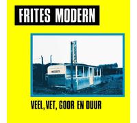Frites Modern Veel, Vet, Goor En Duur (Vinyl)