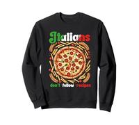 Frites Pizza Les Italiens Ne Suivent Pas Les Recettes Sweatshirt