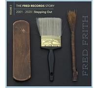 Frith, Fred - Fred Records Story:..