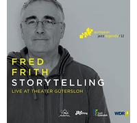 Fred Frith Storytelling: Live at Theater Gütersloh (CD) Album