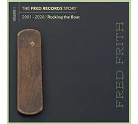 Fred Frith – Rocking the Boat (Volume 1 de The Fred Records Story, 2001–2020) – CD – Broken Silence