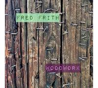Fred Frith – Woodwork: Live at Ateliers Claus – CD