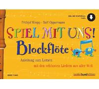 Frithjof Krepp Spiel mit uns Blockflöte: Anleitung zum Lernen mit (Musiknoten)