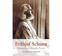 Frithjof Schuon, Mensageiro da Filosofia Perene