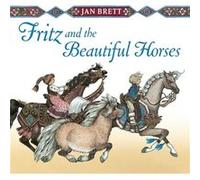 Fritz and the Beautiful Horses by Jan Brett Jan Brett (Auteur)