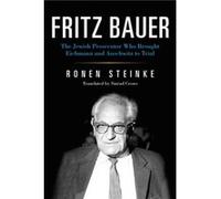 Fritz Bauer - Ronen Steinke - Indiana University Press - Livre en Anglais - Hardback Ronen SteinkeRonen Steinke (Auteur)