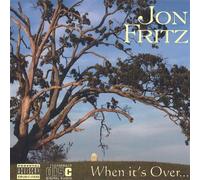 Fritz, Jon - When Its Over