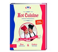 Fritz Karl Elena Uhlig Hot Cuisine: Einfach französisch kochen (Relié)