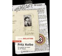 Fritz Kolbe Un espion au coeur du IIIe Reich - Lucas Delattre - Tallandier - Poche - Etude