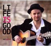 Fritz, Pat - Life is Good [Import]