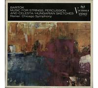 Fritz Reiner / Chicago Symphony Orchestra, The Play Béla Bartók - Music For Strings, Percussion And Celesta / Hungarian Sketches - 1st