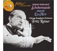 Fritz Reiner Collection: Rimsky-Korsakov: Scheherazade; Debussy: La Mer
