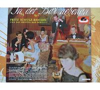 Fritz Schulz-Reichel und das Bristol-Bar-Sextett - In der Bar nebenan / Fritz Schulz-Reichel und das Bristol-Bar-Sextett / Bildhülle 1963 Polydor # 46 608 LPHM / 12" Vinyl Langspiel Schallplatte
