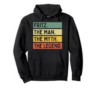 Fritz The Man The Myth The Legend Citation personnalisée Amusante Sweat à Capuche