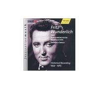 Fritz Wunderlich Historical Recordings 1954-1965 Wunderlich / Swr Radio Orch / Smola