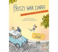 Fritzi war dabei: Eine Wendewundergeschichte