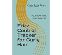 Frizz Control Tracker for Curly Hair: Track Wash Days, Styling Methods & Find What Actually Reduces Frizz