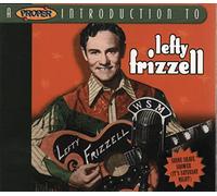 Frizzell, Lefty - A Proper Introduction to Lefty Frizzell: Shine Shave Shower