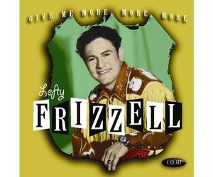 Frizzell, Lefty - Give Me More, More, More