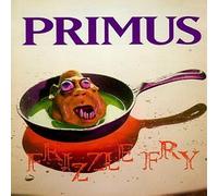 Frizzle Fry by Primus