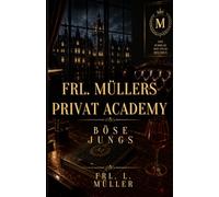 Frl Müllers Privat Akademie: Böse Jungs