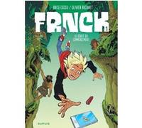 FRNCK - Tome 1 - Le début du commencement Olivier Bocquet (Auteur), Brice Cossu (Illustration)