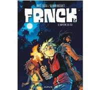 FRNCK - Tome 2 - Le baptême du feu Olivier Bocquet (Auteur), Brice Cossu (Illustration)