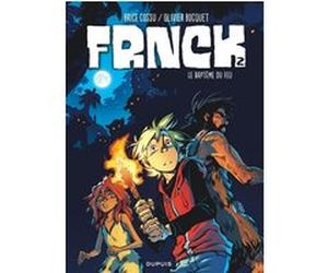 FRNCK - Tome 2 - Le baptême du feu Olivier Bocquet (Auteur), Brice Cossu (Illustration)