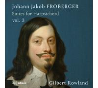 Froberger / Rowland - Suites For Harpsichord Vol. 3 [Compact Discs]