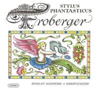 Froberger - Stylus Phantasticus