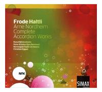 Frode Haltli: Arne Nordheim Complete Accordion Wor