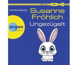 Fröhlich,Susanne - Ungezügelt