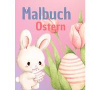 Fröhliche Ostern - Mein großes Ausmalbuch: 25 süße Osterbilder zum Ausmalen für Jungen und Mädchen - Kreativer Malspaß für die Osterzeit