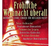 FRÖHLICHE WEIHNACHT ÜBERALL-BERÜHMTE CHÖRE SINGE CD NEUF