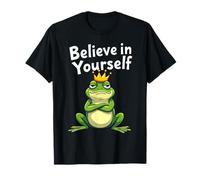 Frog Always Believe in Yourself Citation de Motivation Homme Femme T-Shirt