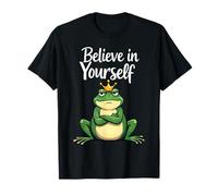 Frog Always Believe in Yourself Citation de Motivation Homme Femme T-Shirt