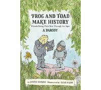 Frog and Toad Make History [A Parody] Friends Doing Their Best Through the Ages - Jennie Egerdie - Running Press Adult - ebook (ePub illustré) - Livre