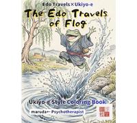 Frog Coloring Book: Kawaii Edo Journey Vol.9 - 50 Art: Japan's Luckiest Traveler in Ukiyo-e Brushwork | Chibi Anthropomorphic | Single-Sided | Watercolor & Colored Pencil Ready