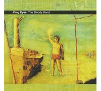 Frog Eyes - Bloody Hand