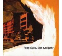 Frog Eyes - Ego Scriptor