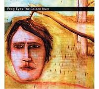 Frog Eyes - Golden River