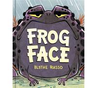 Frog Face - Blythe Russo - Ten Speed Young Readers - ebook (ePub) - Livre