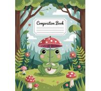 Frog With Mushroom Kawaii Cottagecore Composition Book: 120 Pages, with Origami Cover Design, ideal for Drawing, Journaling, Women, Students, ... Drawing, Journaling, Women, Students, Teac