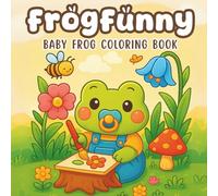Froggy Days: A Kawaii Coloring & Activity Book with Baby Frog for Kids and Teens: 40+ Pages to Color, Solve, and Imagine - Mazes, Word Hunts, ... & More! - Includes a Surprise Printable Gift!