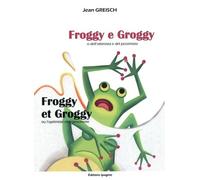Froggy et Groggy ou l'optimiste et le pessimiste