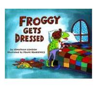 Froggy Gets Dressed, Froggy Jonathan London (Auteur)